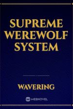 SUPREME WEREWOLF SYSTEM