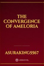 The Convergence of Ameloria