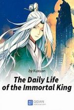 The Daily Life of the Immortal King