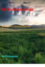 The Firmament Saga: Book I: The Rains of Sorrow