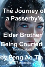 The Journey of a Passerby's Elder Brother Being Courted by Feng Ao Tia