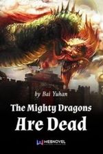 The Mighty Dragons Are Dead