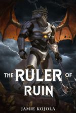 The Ruler of Ruin