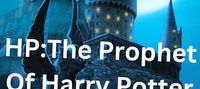 HP:The Prophet of Harry Potter